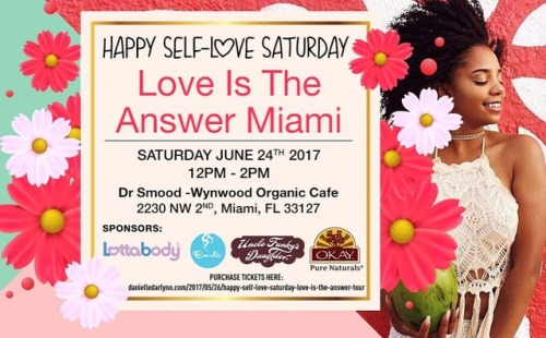 ✨ Love Is The Answer MiamiDate: Saturday June 24th, 2017Time: 12pm-2pmLocation: Dr Smood - Wynwood O
