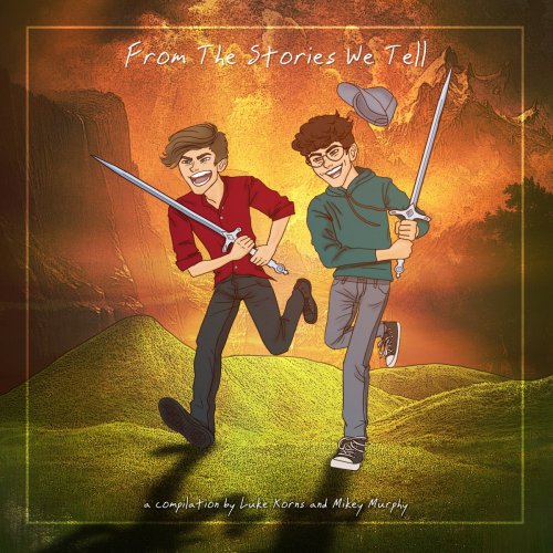 lxkekorns:lxkekorns: Luke and Mikey’s Compilation Album “From The Stories We Tell&rdqu