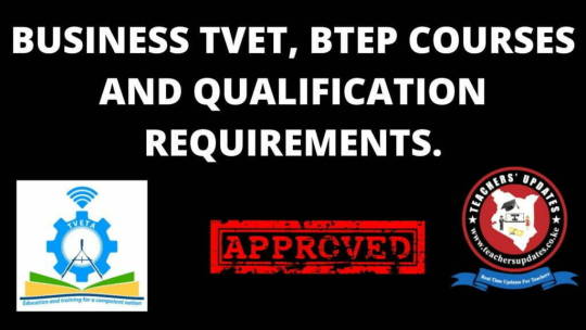 BUSINESS TVET, BTEP COURSES. KENYAN APPROVED BUSINESS TVET, BTEP COURSES AND QUALIFICATION REQUIREMENTS. PROGRESSION PATH, CAREER/EMPLOYMENT
