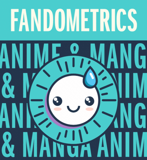 thefandometrics - Anime & MangaWeek Ending March 19th,...