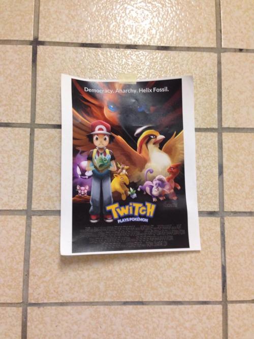 the-fault-in-our-assbutt: so at my school someone hung up a bunch of TwitchPlaysPokemon posters.&nbs