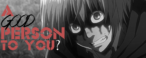 fukaino-blog:  “Do I really look like such a good person to you?” 