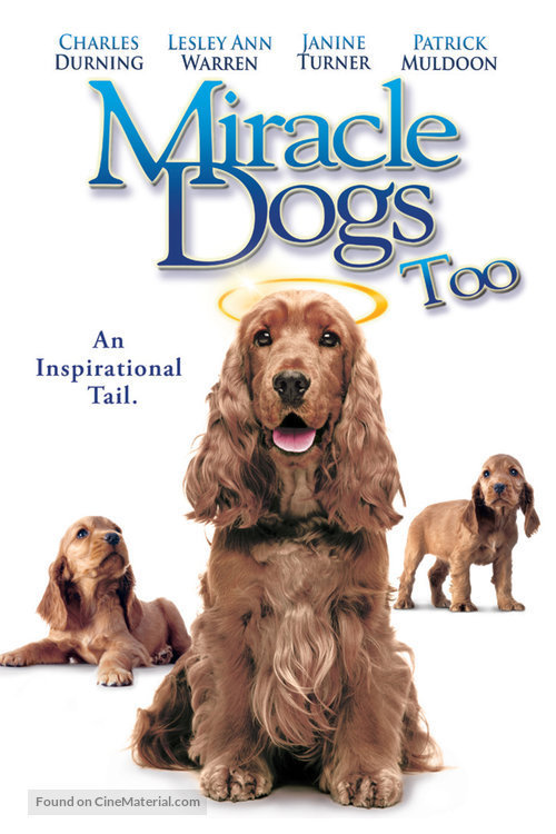 Miracle Dogs Too (2006)Drama, FamilyZack, a young boy, finds two cocker spaniels caged in the woods 