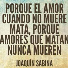 frasesmobi:  Joaquin Sabina quote:  Joaquin