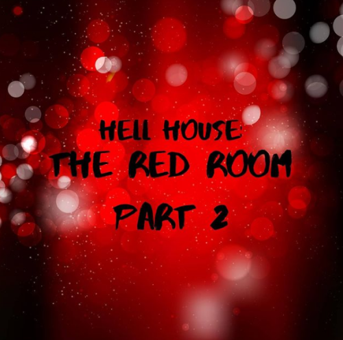 Hell House: The Red Room Part 2One of my mother’s favorite ghost stories is the Red Room, partially 