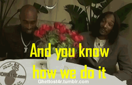 ghettost4r:   Ain’t nothing but a gangsta party… 