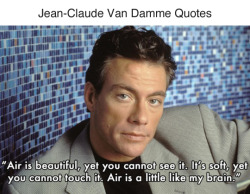 tastefullyoffensive:  Jean-Claude Van Damme Quotes (via shopno)