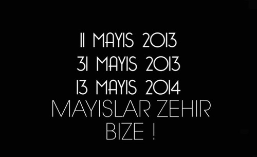 gri-bulutlar:  11.05.2013 REYHANLI 31.05.2013 GEZİ PARKI 13.05.2014 SOMA UNUTMAYACAĞIZ !!!