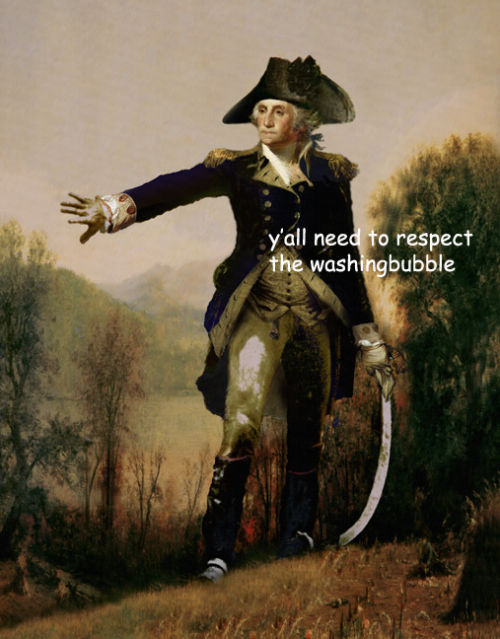 ladyhistory:The captioned adventures of George Washington continue.