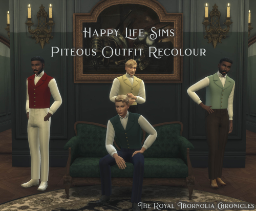 theroyalthornoliachronicles:HappyLifeSims Piteous Outfit Recolour: Part One This month I am working 