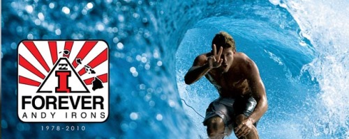 Andy Irons July 24, 1978 - November 2, 2010