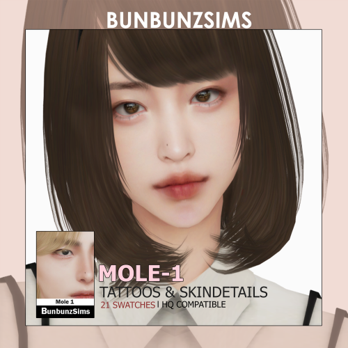 bunbunzsims1:Mole-1 ✿ 21 swatchesTattoo category & Skin details21 swatchesUnisexHQ/nonHQ version