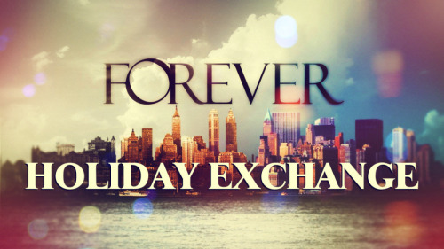 And now, a very special Forever Ficathon event:The 2016 Forever Holiday ExchangeAs the season of giv