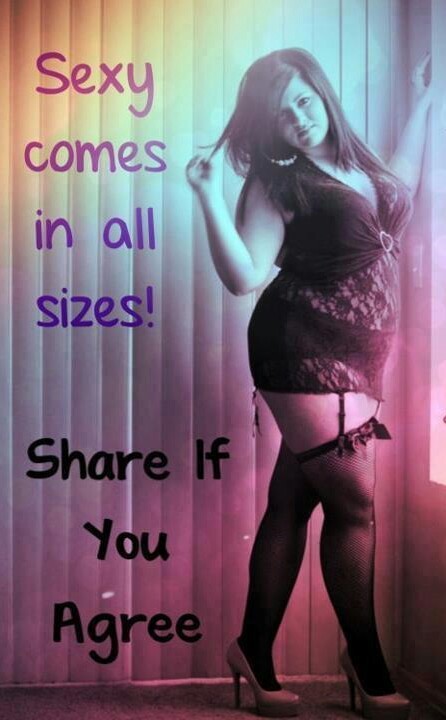 exhibitionistatheart:  an-otherside-ofme:  dom-wolf:  Forizzle  Truth  All sizes. Colors. Genders. Ages…. ❤Sexy comes with confidence. 