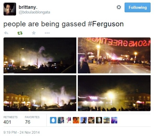 iwriteaboutfeminism:  Police use tear gas on protesters in Ferguson. Monday, November 24th