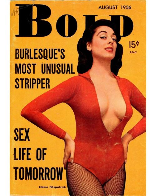 Bold August 1956 with Claire Fitzpatrick on the cover. “Sex Life of Tomorrow” — now there’s an artic