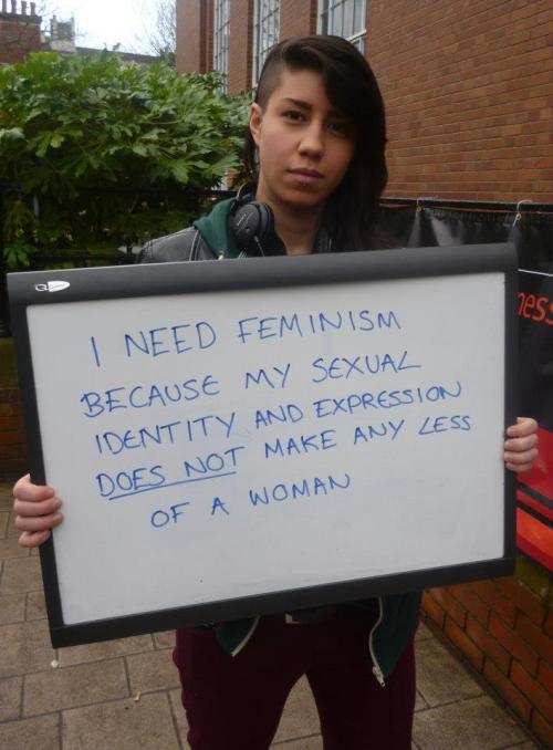 alana-sunshine:  Leeds University Students - ‘I Need Feminism Because…’ 