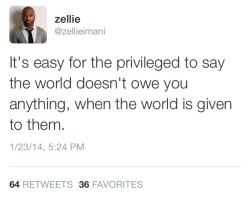 black-culture:  It’s a privilege to be