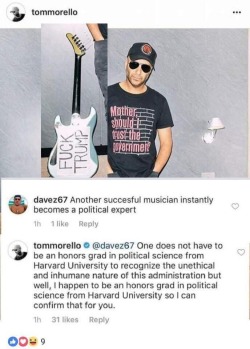socialistexan: jade-suture:  littlestmoonbeam:   pussy-lemonade:  I choked, who is this man cause I love him.  The guitarist from Rage Against The Machine which has always been political so like??? Fake fans….   They are called.. rage against the machine…