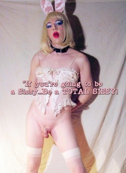 kristinaslonely:go all the way, Sissy!