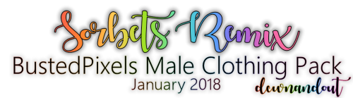 dcwnandout:BustedPixels Male Clothing Pack January 2018 in Sorbets Remixabsolutely do not get used t
