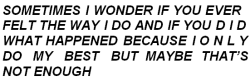 i-m-d-e-p-r-e-s-s-e-d:  I’m not enough.