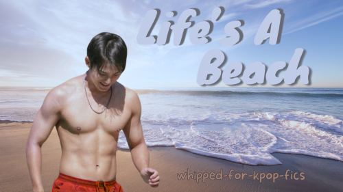 Life's A Beach - K.MG