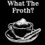 whatthefroth