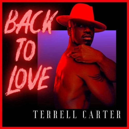 Just Pinned to Instagram Photos: Back to Love by @terrellmusic #TerrellCarter #Music #newmusic #inst