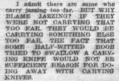 yesterdaysprint: Oakland Tribune, California, November 19, 1922 I admit there are some who carry jaz