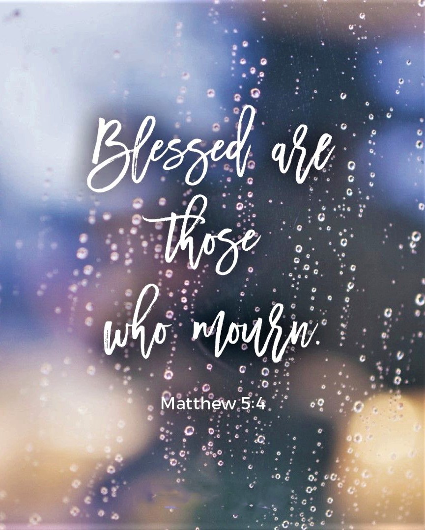The Living Matthew 5 4 NKJV Blessed Are Those Who Mourn The Living Matthew 5 4 NKJV Blessed Are Those Who Mourn