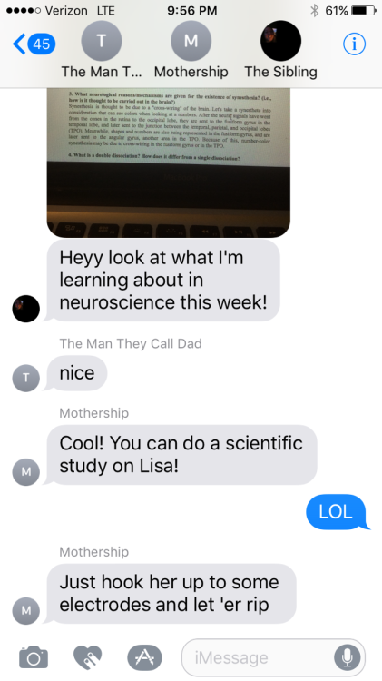 yawpkatsi:Family group chat: My little sister is studying synesthesia in neuroscience and my parents