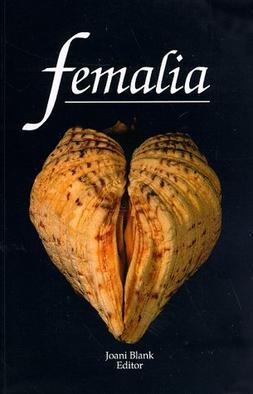 womansart:Femalia is a book of 32 full-color photographs of human vulvas, edited by Joani Blank and 