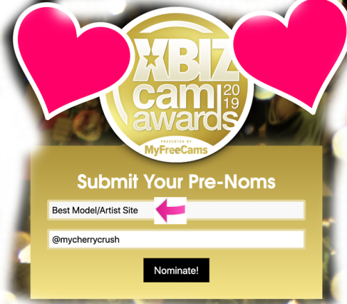 Lets do it! - Vote for me [ Best Model / Artist Site ] Be sure to tweet <333  So I can reblog ! https://camawards.xbiz.com/n/?c=XCA19-27&n=@mycherrycrush