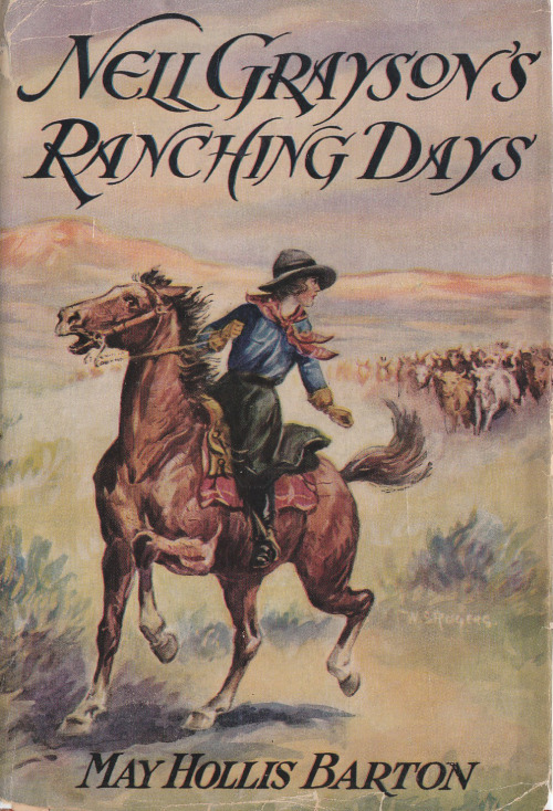 Nell Grayson&rsquo;s Ranching Days; or, A City Girl in the West (The Barton Books for Girls #3). May