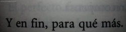 El ignorante vive y muere feliz... ☾