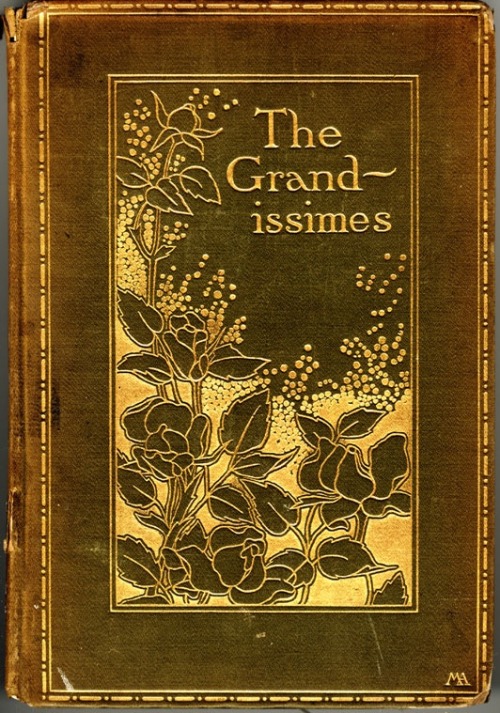 The Grandissimes. George W. Cable. New York: Charles Scribner’s Sons, 1903, c1880. Cover by Margaret