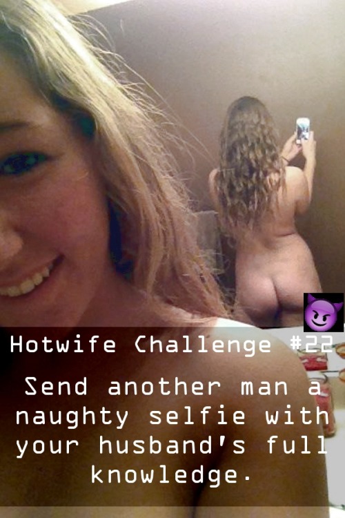 Hotwife Challenges Dares Fantasy On Tumblr