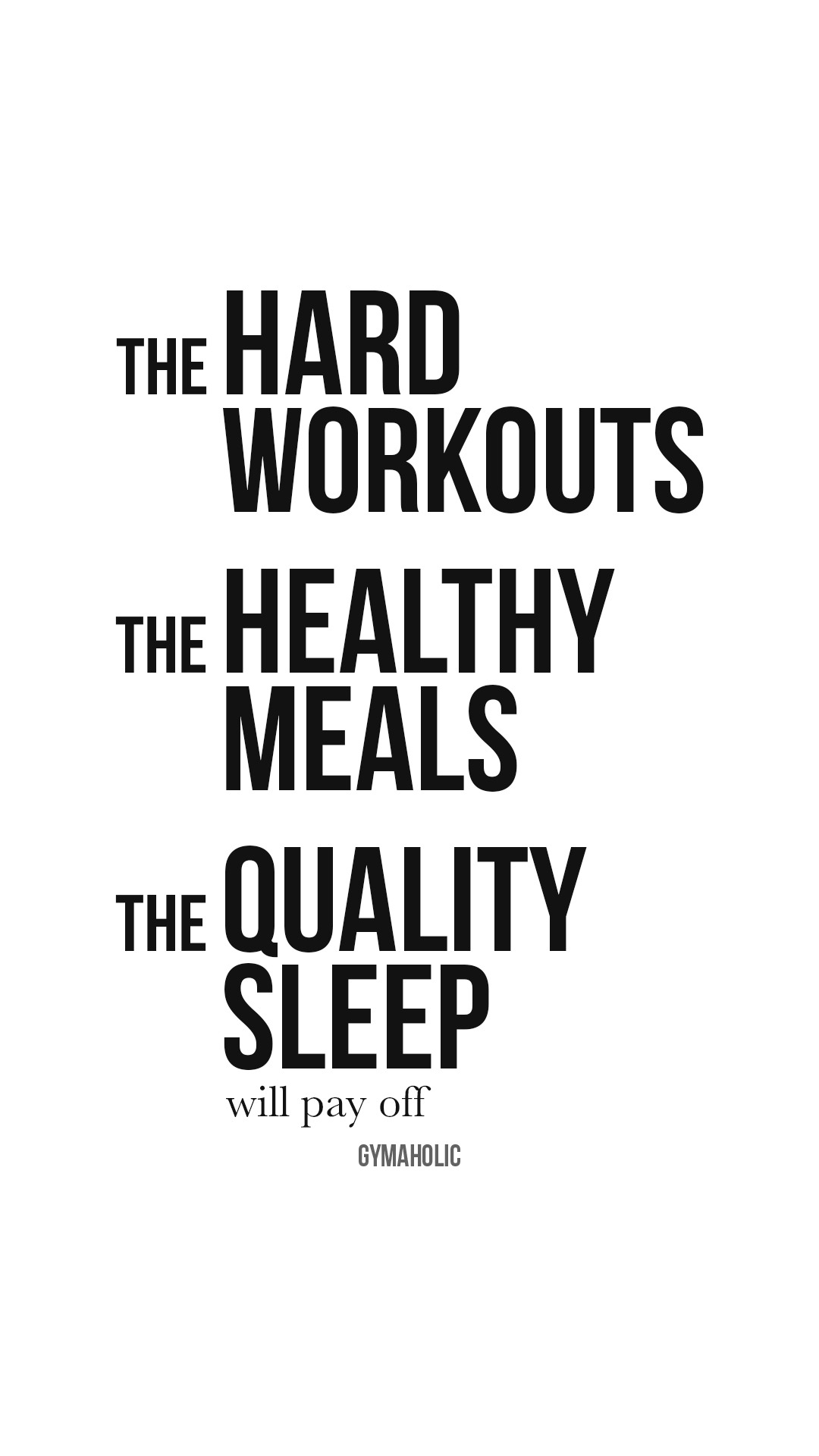 The hard workouts, the healthy meals, the quality sleep