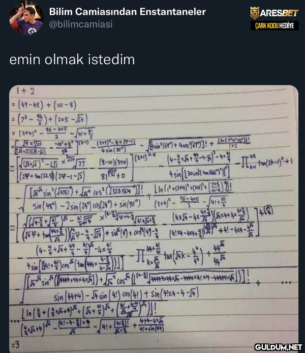 emin olmak istedim = 1+2...