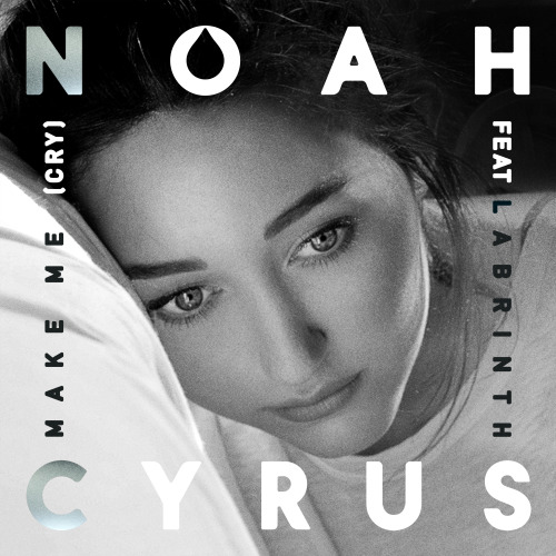 ID Client, Noah Cyrus just dropped her debut single last night “Make Me (Cry)” produced by and featu