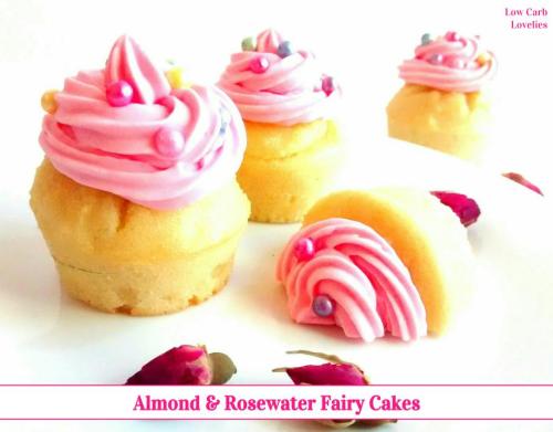 Almond &amp; Rosewater Fairy CakesThese moist low carb fairy cakes are reminiscent of a friand -