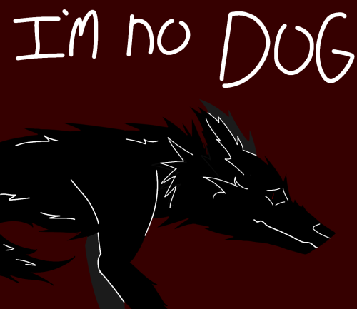 Im Not A DOG... I Know Why I BITE
