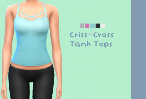 Criss-Cross Tank TopsHey everyone. These are far from perfect, but I really wanted to make something