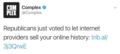 odinsblog: REPUBLICANS just sold your internet privacy to anonymous corporations, advertisers, insurance companies, employers & potential employers, and to anyone else with enough money to buy your browsing history - without your consent  “We are