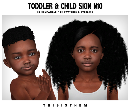  Toddler & Child Skin N10HQ Textures / HQ Compatible ; Toddler Skin (20 swatches) / Child Skin (