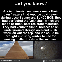 did-you-kno:  Ancient Persian engineers made