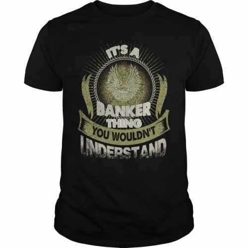 BANKER,  BANKERYear,  BANKERBirthday,  BANKERHoodie, Order HERE ==>  , Please tag & share wit