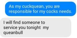 cuckqueanamy:  Love these conversations with my hubby. I live to please him (or watch cuckcake do it for me! ).   Yes this is an actual conversation between us ;)