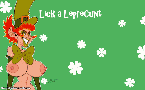 slewdbtumblng:  bananafiddler:  Happy Saint Patty’s Day! Hope you all have a fun time. Featured OCs include SLB’s luscious LepreCunt, stickymon’s cute Cuntry Gal (who may not be Irish, but is certainly very ginger), and taiikodon’s perky Patty.